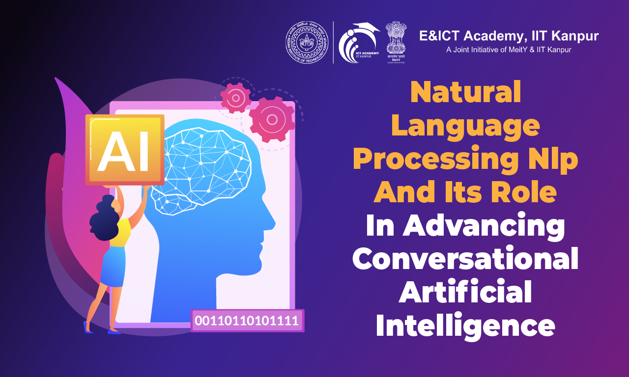 Natural Language Processing (NLP) and its Role in Advancing Conversational Artificial Intelligence